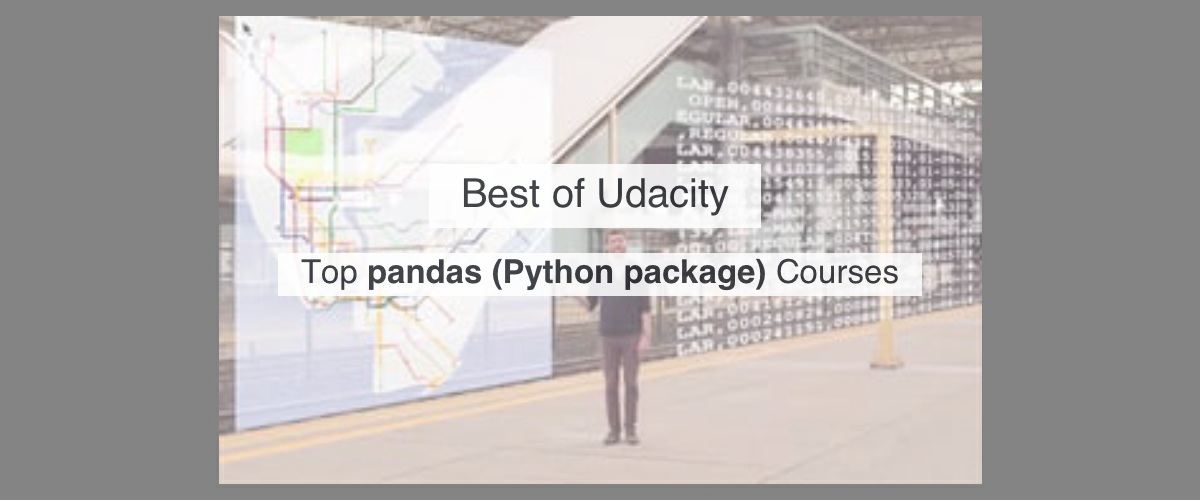 Top Udacity pandas (Python package) courses by Reddit Upvotes | Reddacity